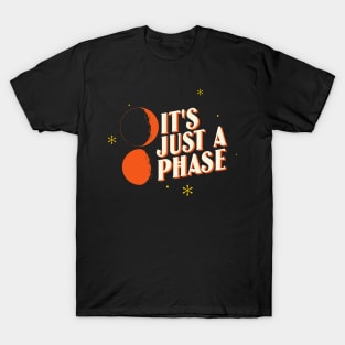 It's Just a Phase Moon Two T-Shirt